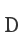 D