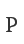 P