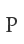 P