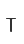 T