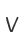 V