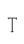 T