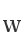 w