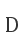 D