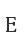 E