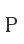 P