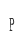 P