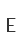 E