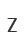 Z