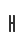 h