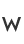 W