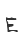 E