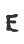 e