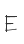 E