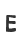 E