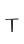 T