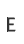 E