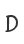 D