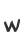 w