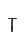 T