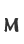 M