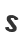 S