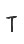 T