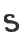 s