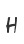 H