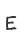 E