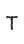 T