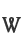 W