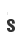 s