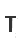 T