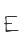 E