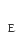 e