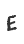 E