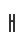 h