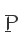 p