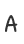 A