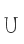 U