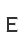 E