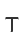 T