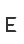 E