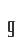 g