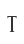 T