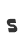 s