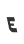 E