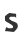 S