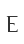 E